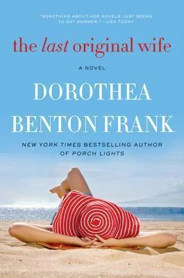 Featured image for Résumé de 'The Last Original Wife' par Dorothea Benton Frank