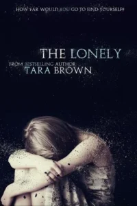 Featured image for Résumé de 'The Lonely' par Tara Brown