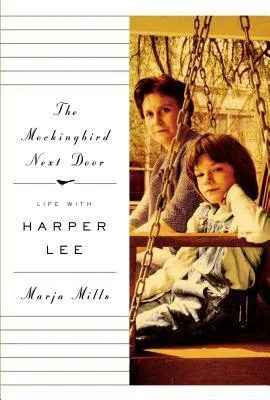 Featured image for Résumé de 'The Mockingbird Next Door: Life with Harper Lee' par Marja Mills