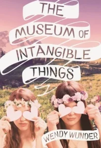 Featured image for Résumé de « Le musée des choses intangibles » par Wendy Wunder