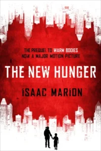 Featured image for Résumé de 'The New Hunger' par Isaac Marion