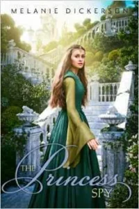 Featured image for Résumé de 'La Spy Princesse' par Melanie Dickerson