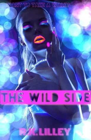 Featured image for Résumé de 'The Wild Side' par R.K. Lilley