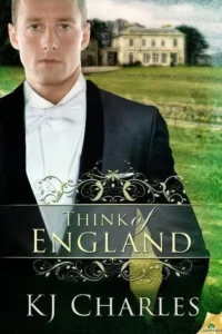 Featured image for Résumé de "Think of England" par K.J. Charles