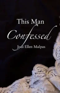 Featured image for Résumé de 'This Man Confessed' par Jodi Ellen Malpas