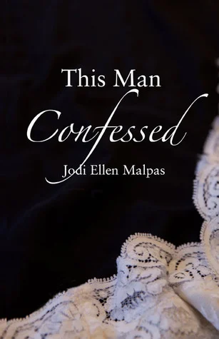 Featured image for Résumé de 'This Man Confessed' par Jodi Ellen Malpas