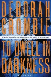 Featured image for Résumé de "To Dwell in Darkness" par Deborah Crombie