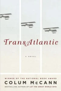 Featured image for Résumé de 'TransAtlantic' par Colum McCann