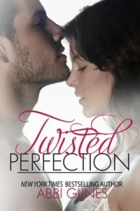 Featured image for Résumé de 'Twisted Perfection' par Abbi Glines