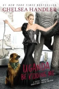 Featured image for Résumé de « Uganda Be Kidding Me » par Chelsea Handler