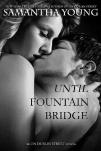 Featured image for Résumé de "Until Fountain Bridge" par Samantha Young