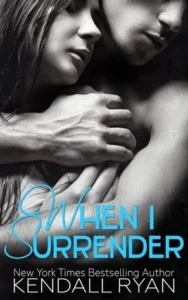 Featured image for Résumé de 'When I Surrender' par Kendall Ryan
