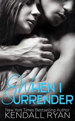 Featured image for Résumé de 'When I Surrender' par Kendall Ryan
