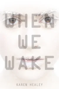 Featured image for Résumé de "When We Wake" par Karen Healey