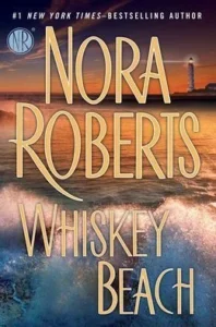 Featured image for Résumé de 'Whiskey Beach' par Nora Roberts