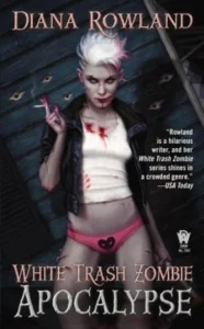Featured image for Résumé de 'White Trash Zombie Apocalypse' par Diana Rowland