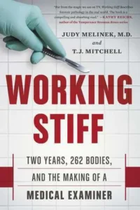 Featured image for Résumé de « Working Stiff : Deux ans, 262 corps et la fabrication d'un médecin légiste » par Judy Melinek