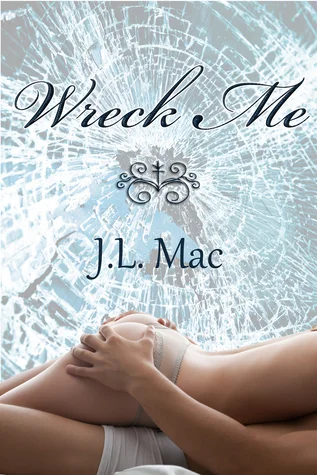 Featured image for Résumé de « Wreck Me » par J.L. Mac