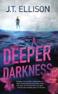 Featured image for Résumé de 'A Deeper Darkness' par J.T. Ellison