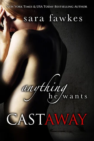 Featured image for Résumé de 'Anything He Wants: Castaway' par Sara Fawkes