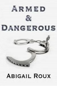 Featured image for Résumé de 'Armed & Dangerous' par Abigail Roux