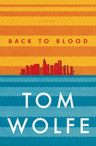Featured image for Résumé de 'Back to Blood' par Tom Wolfe
