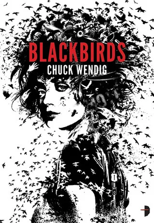 Featured image for Résumé de 'Blackbirds' par Chuck Wendig