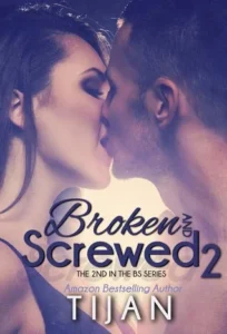 Featured image for Résumé de 'Broken and Screwed 2' par Tijan
