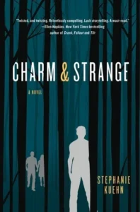 Featured image for Résumé de 'Charm & Strange' par Stephanie Kuehn