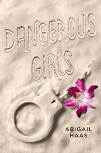 Featured image for Résumé de 'Dangerous Girls' par Abigail Haas