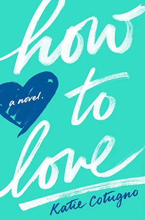 Featured image for Résumé de 'How to Love' par Katie Cotugno