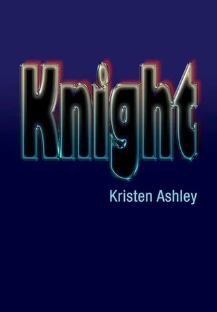 Featured image for Résumé de 'Knight' par Kristen Ashley