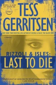 Featured image for Résumé de 'Le Dernier à Mourir' par Tess Gerritsen