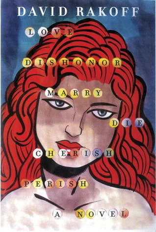 Featured image for Résumé de 'Love, Dishonor, Marry, Die, Cherish, Perish' par David Rakoff