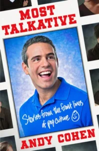 Featured image for Résumé de "Most Talkative: Stories from the Front Lines of Pop Culture" par Andy Cohen