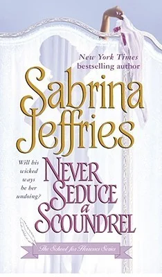 Featured image for Résumé de 'Never Seduce a Scoundrel' par Sabrina Jeffries