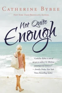 Featured image for Résumé de 'Not Quite Enough' par Catherine Bybee