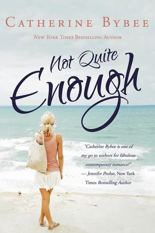 Featured image for Résumé de 'Not Quite Enough' par Catherine Bybee