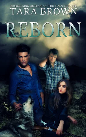Featured image for Résumé de 'Born #3: Reborn' par Tara Brown