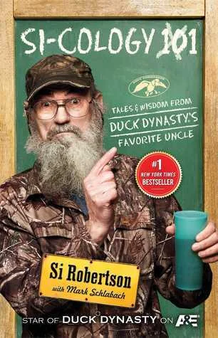Featured image for Résumé de 'Si-cology 1: Contes et Sagesse du Tonton Préféré de Duck Dynasty' par Si Robertson