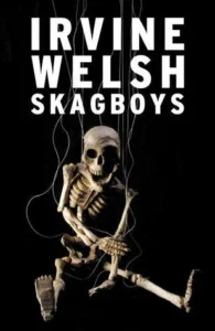 Featured image for Résumé de 'Skagboys' par Irvine Welsh