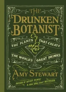Featured image for Résumé de 'Le Botaniste ivre : Les plantes qui créent les grands cocktails du monde' par Amy Stewart