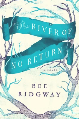 Featured image for Résumé de "The River of No Return" par Bee Ridgway