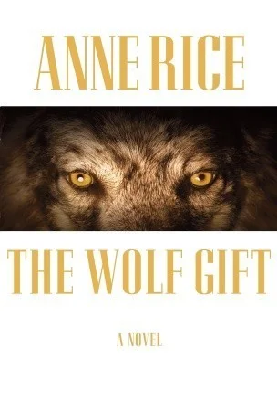 Featured image for Résumé de 'Le Don du Loup' par Anne Rice