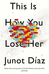 Featured image for Résumé de « This Is How You Lose Her » par Junot Díaz