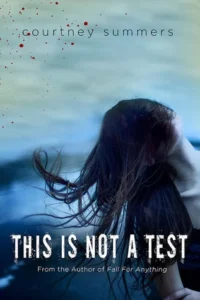 Featured image for Résumé de « This is Not a Test » par Courtney Summers