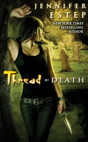 Featured image for Résumé de 'Thread of Death' par Jennifer Estep