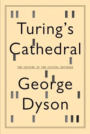 Featured image for Résumé de "La cathédrale de Turing : Origines de l'univers numérique" par George Dyson