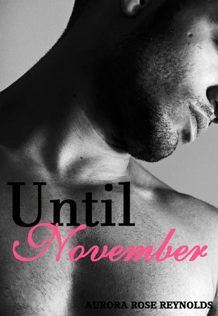 Featured image for Résumé de 'Until November' par Aurora Rose Reynolds
