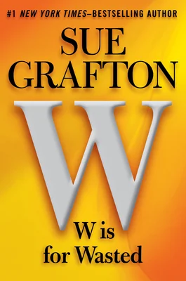 Featured image for Résumé de 'W est pour Wasted' par Sue Grafton